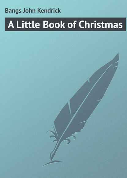 Скачать книгу A Little Book of Christmas