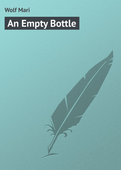 Скачать книгу An Empty Bottle