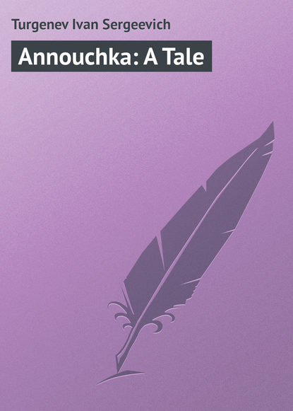 Скачать книгу Annouchka: A Tale