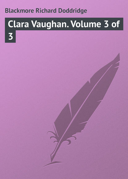 Скачать книгу Clara Vaughan. Volume 3 of 3