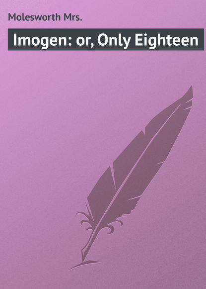 Скачать книгу Imogen: or, Only Eighteen