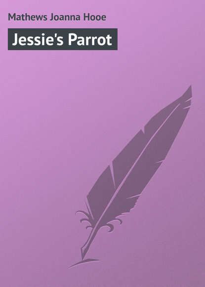 Скачать книгу Jessie's Parrot