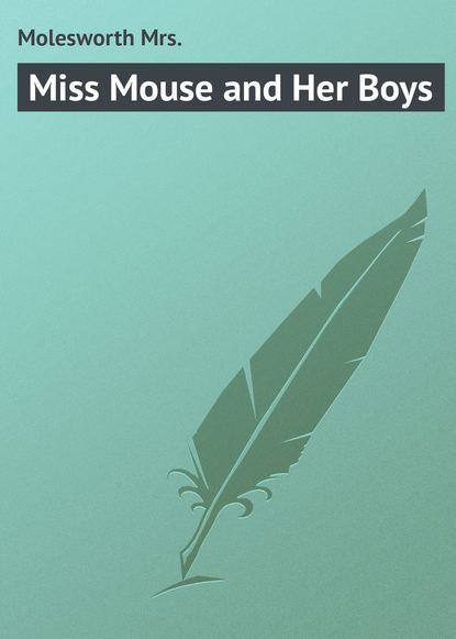 Скачать книгу Miss Mouse and Her Boys