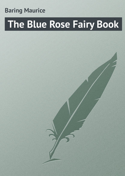 Скачать книгу The Blue Rose Fairy Book