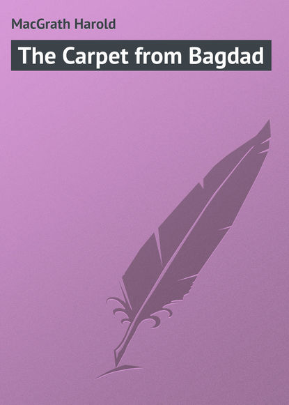 Скачать книгу The Carpet from Bagdad