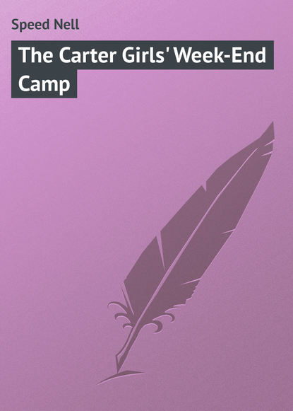 Скачать книгу The Carter Girls&apos; Week-End Camp
