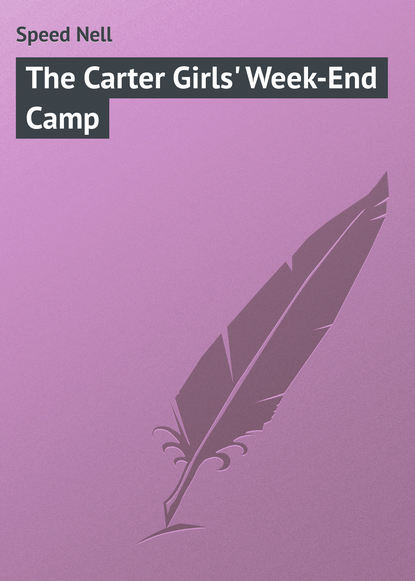 The Carter Girls' Week-End Camp