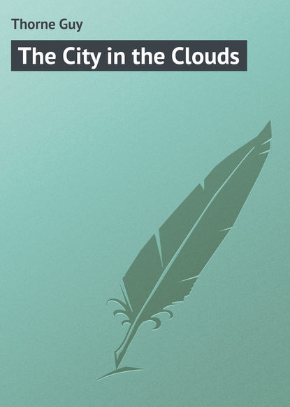 Скачать книгу The City in the Clouds