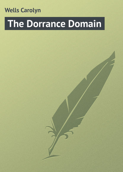 Скачать книгу The Dorrance Domain