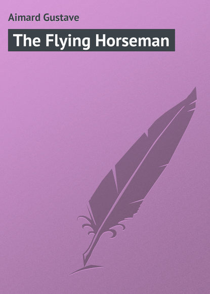 Скачать книгу The Flying Horseman