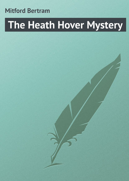 Скачать книгу The Heath Hover Mystery
