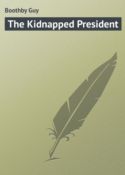 Скачать книгу The Kidnapped President