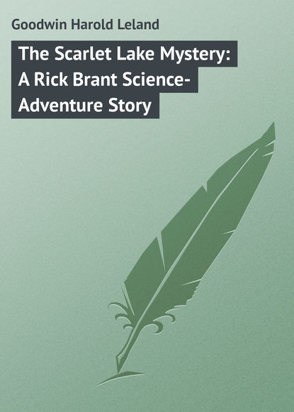 Скачать книгу The Scarlet Lake Mystery: A Rick Brant Science-Adventure Story