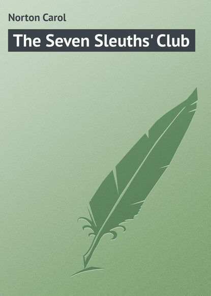 Скачать книгу The Seven Sleuths' Club