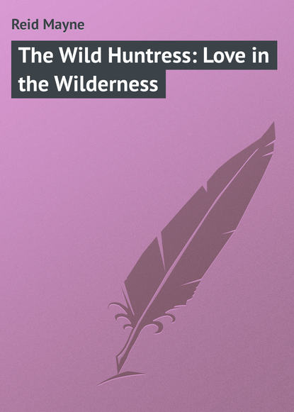 Скачать книгу The Wild Huntress: Love in the Wilderness