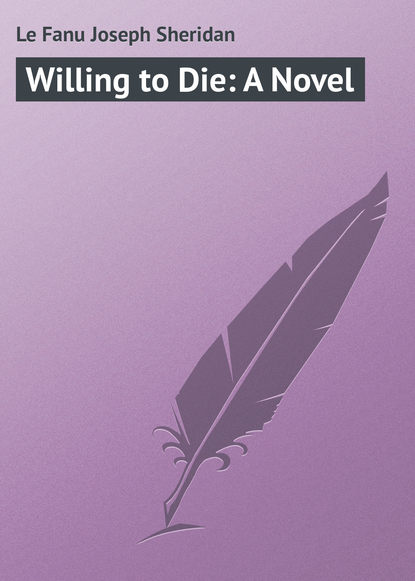 Скачать книгу Willing to Die: A Novel