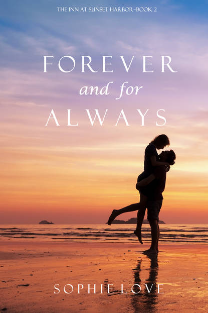 Скачать книгу Forever and For Always