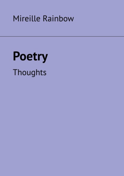Скачать книгу Poetry. Thoughts