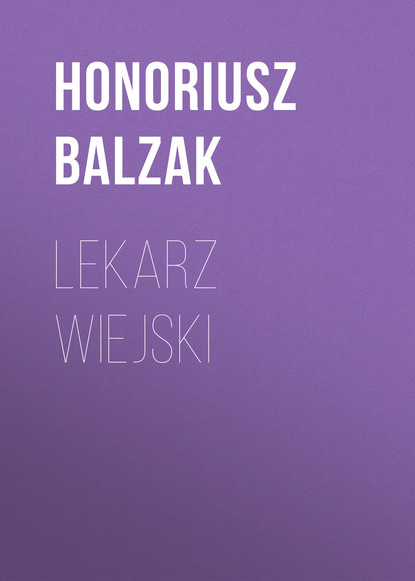 Скачать книгу Lekarz wiejski