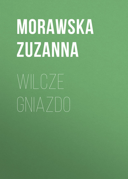 Скачать книгу Wilcze gniazdo