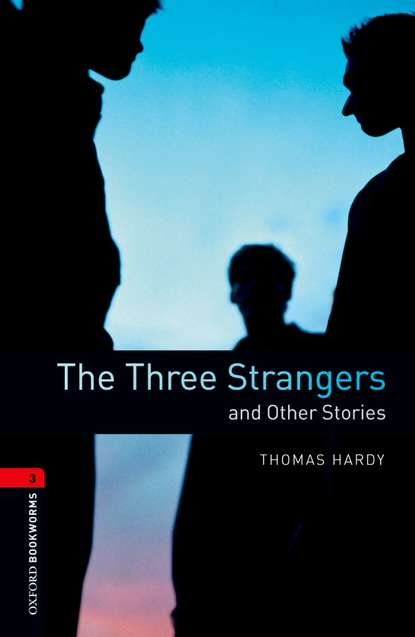 Скачать книгу The Three Strangers and Other Stories