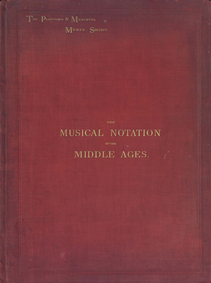 Скачать книгу The musical notation of the middle ages