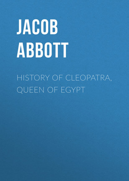 Скачать книгу History of Cleopatra, Queen of Egypt