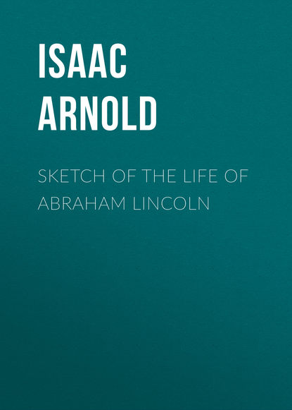 Скачать книгу Sketch of the life of Abraham Lincoln