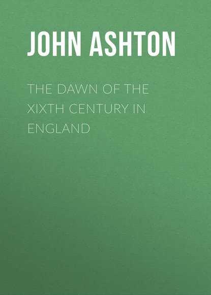 Скачать книгу The Dawn of the XIXth Century in England