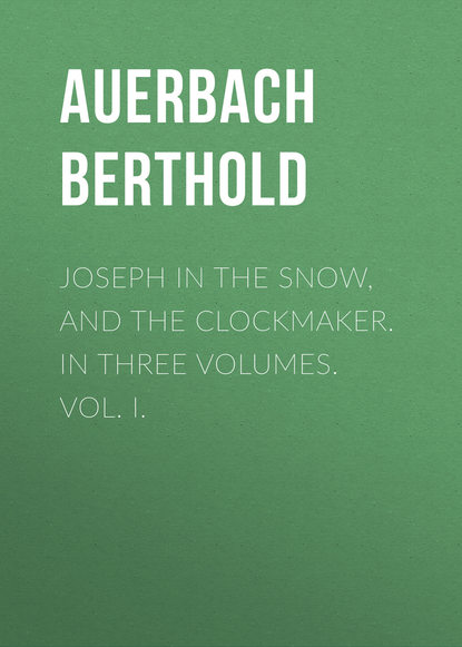 Скачать книгу Joseph in the Snow, and The Clockmaker. In Three Volumes. Vol. I.