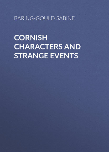Скачать книгу Cornish Characters and Strange Events