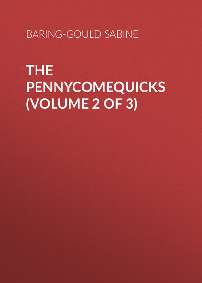 Скачать книгу The Pennycomequicks (Volume 2 of 3)