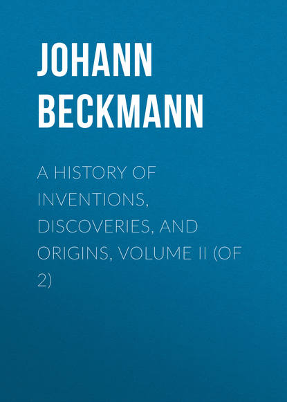 Скачать книгу A History of Inventions, Discoveries, and Origins, Volume II (of 2)