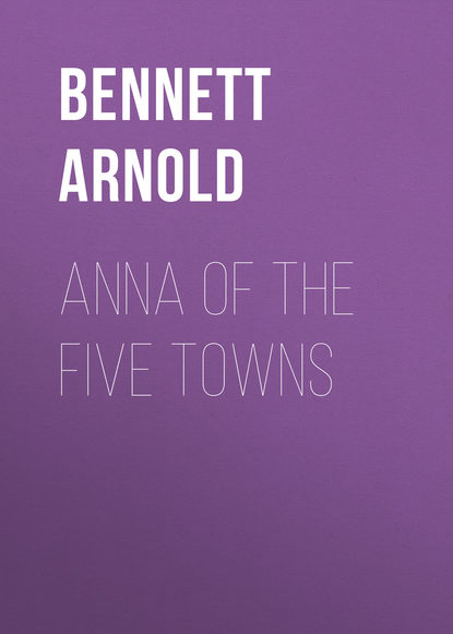 Скачать книгу Anna of the Five Towns