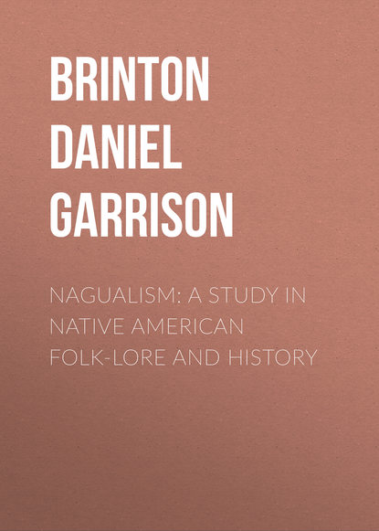 Скачать книгу Nagualism: A Study in Native American Folk-lore and History