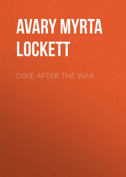 Скачать книгу Dixie After the War