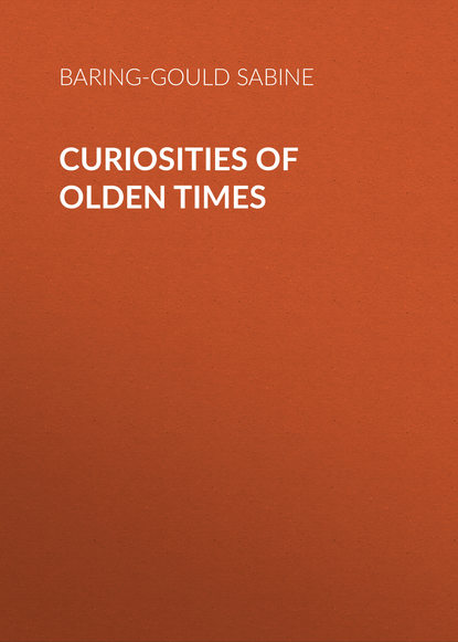 Скачать книгу Curiosities of Olden Times