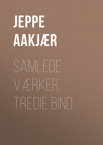 Скачать книгу Samlede Værker, Tredie Bind