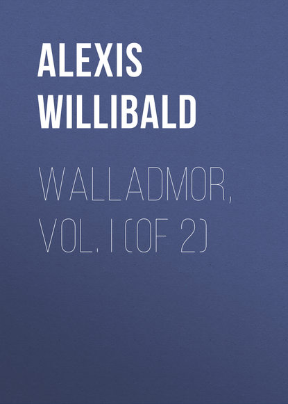 Скачать книгу Walladmor, Vol. I (of 2)