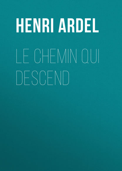 Скачать книгу Le chemin qui descend