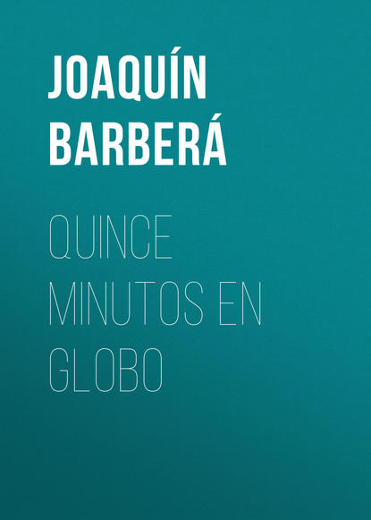 Скачать книгу Quince minutos en globo