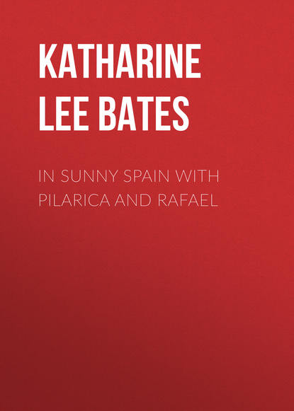 Скачать книгу In Sunny Spain with Pilarica and Rafael