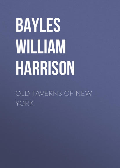 Скачать книгу Old Taverns of New York