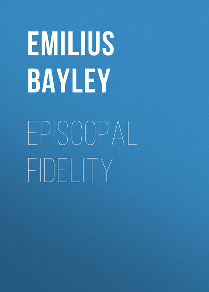 Скачать книгу Episcopal Fidelity