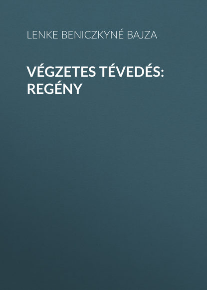 Скачать книгу Végzetes tévedés: Regény