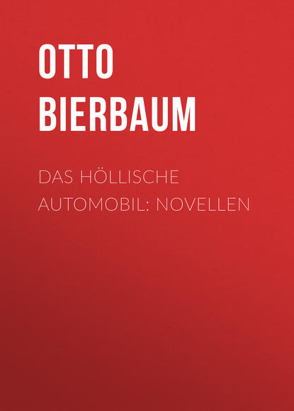 Скачать книгу Das höllische Automobil: Novellen
