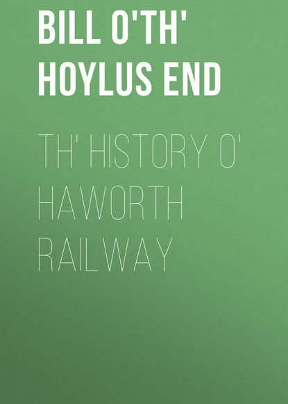 Скачать книгу Th' History o' Haworth Railway