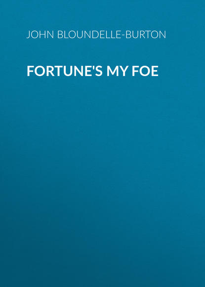 Скачать книгу Fortune's My Foe