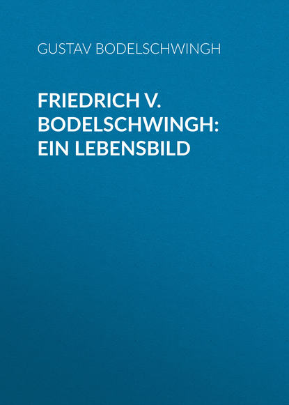 Скачать книгу Friedrich v. Bodelschwingh: Ein Lebensbild