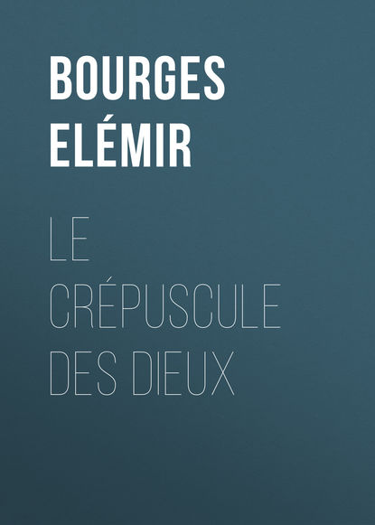 Скачать книгу Le Crépuscule des Dieux